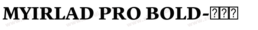 MYIRLAD PRO BOLD字体转换